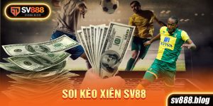 Soi kèo xiên Sv88